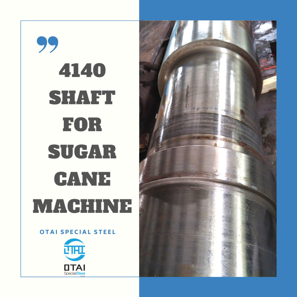 4140 Shaft for Sugar Cane Machine