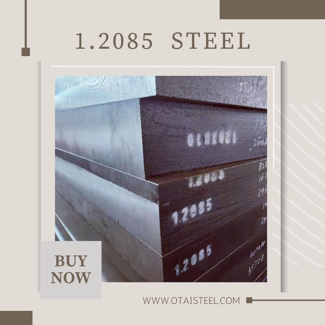 1.2085 Steel: Versatile, High-Performance Stainless Steel Alloy