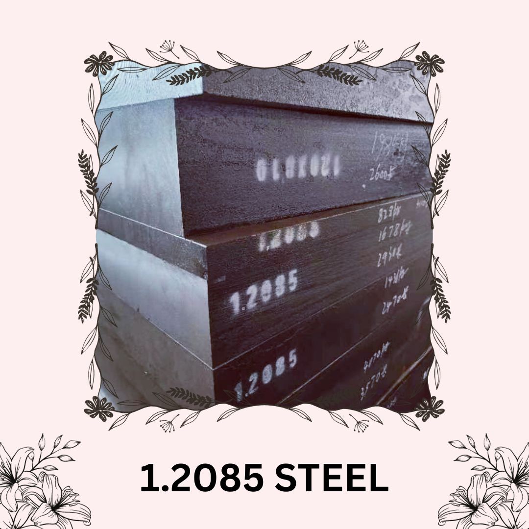 steel material 1.2085-The Ideal Choice for Cutting Tools