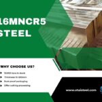 16MnCr5 Yield Strength: Properties, Importance, and Applications