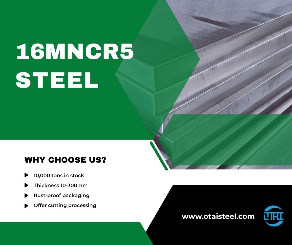 Steel Grade 16MnCr5: Properties, Applications, and Benefits