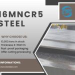 Buy 16MnCr5 Steel – Choosing the Right Supplier for Quality and Reliability