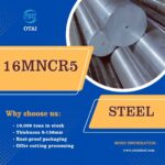 16MnCr5 Bar: Dimensions, Properties, Heat Treatment and Applications